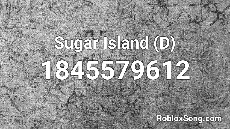 Sugar Island (D) Roblox ID