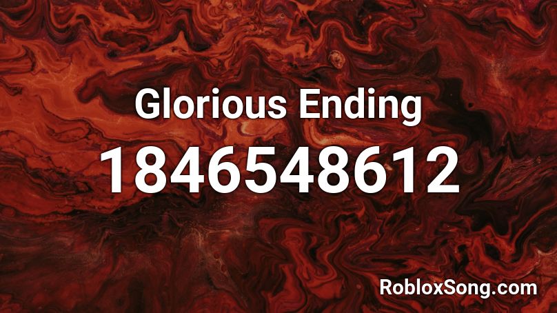 Glorious Ending Roblox ID