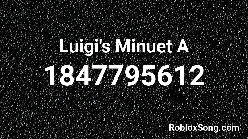 Luigi's Minuet A Roblox ID