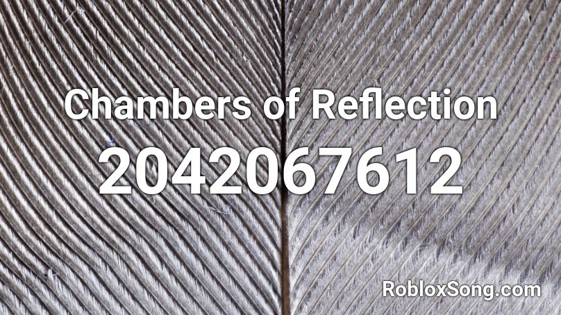 Chambers of Reflection Roblox ID