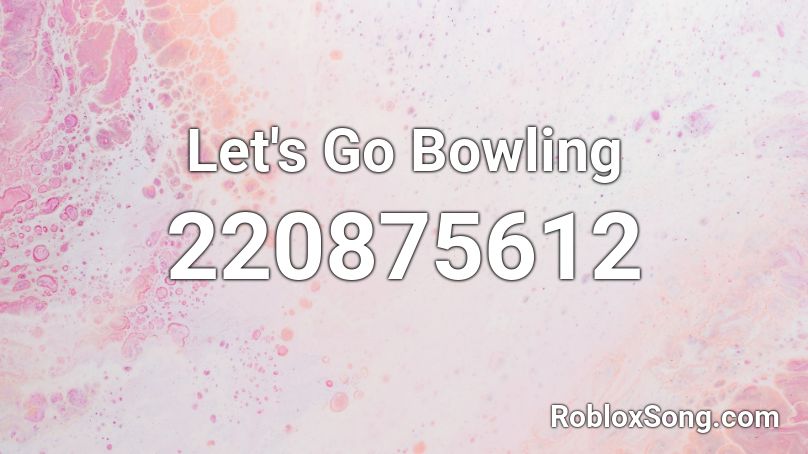 Let's Go Bowling Roblox ID