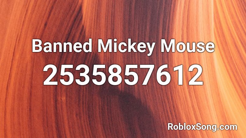 Banned Mickey Mouse Roblox ID