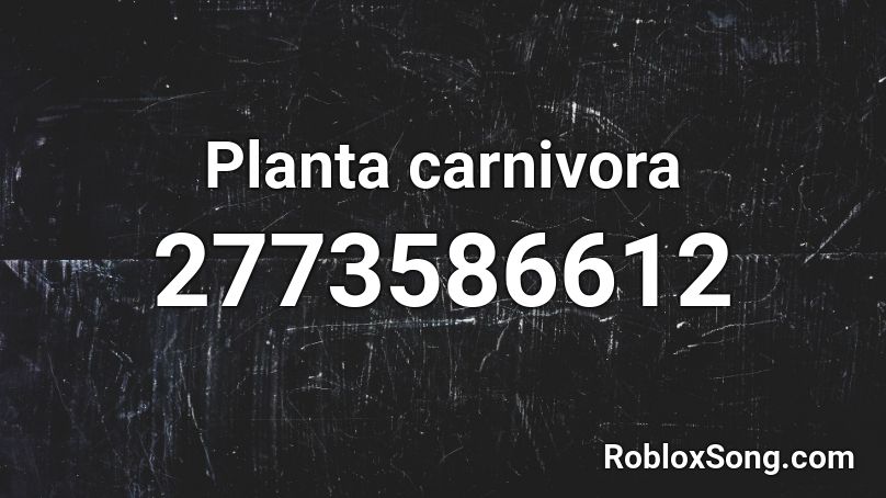 Planta carnivora Roblox ID