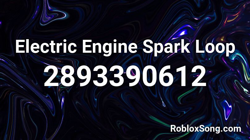 Electric Engine Spark Loop Roblox ID