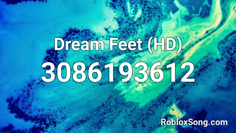 Dream Feet (HD) Roblox ID