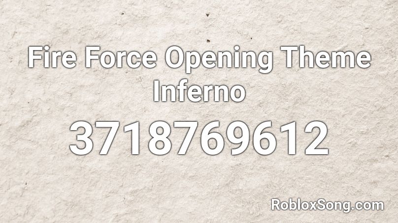 Fire Force Opening Theme Inferno  Roblox ID