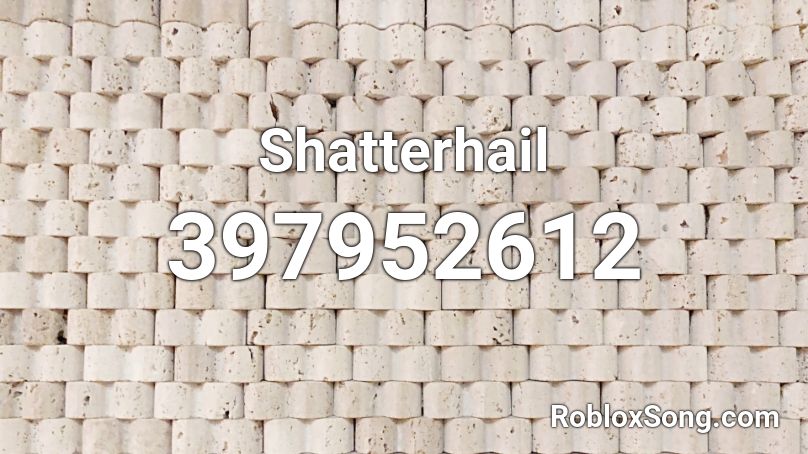 Shatterhail Roblox ID
