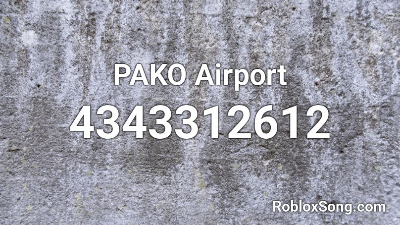 PAKO Airport Roblox ID