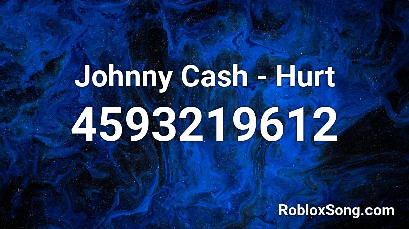 Johnny Cash - Hurt Roblox ID