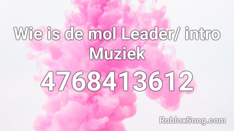 een kopje Lijkenhuis Afm Wie is de mol Leader/ intro Muziek Roblox ID - Roblox music codes