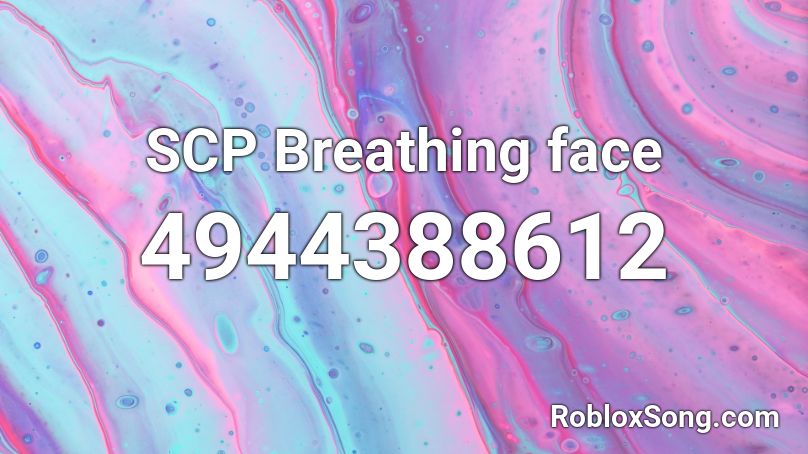 SCP Breathing face Roblox ID