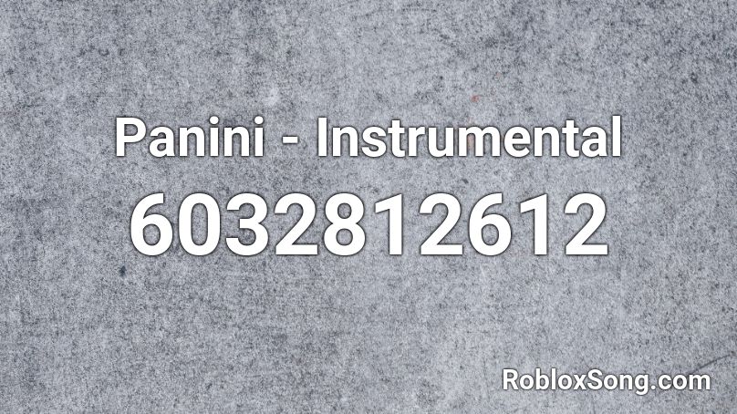 Panini - Instrumental Roblox ID