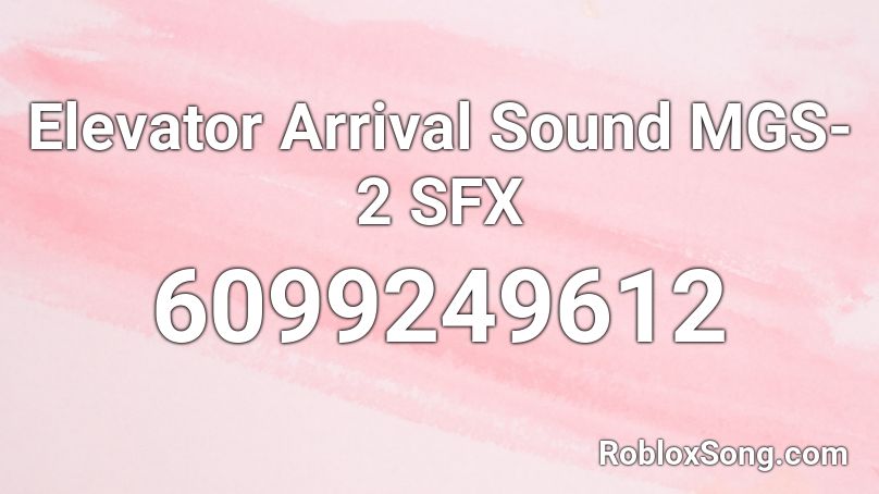 Elevator Arrival Sound MGS-2 SFX Roblox ID