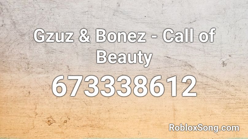 Gzuz & Bonez - Call of Beauty Roblox ID