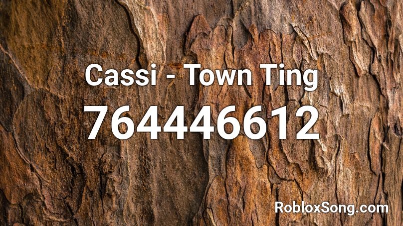 Cassi - Town Ting Roblox ID