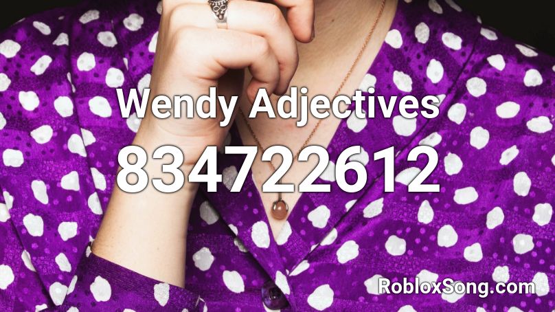 Wendy Adjectives Roblox ID