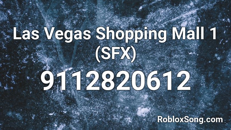 Las Vegas Shopping Mall 1 (SFX) Roblox ID
