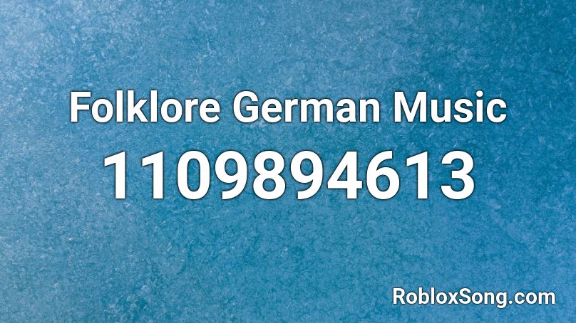 Folklore German Music Roblox ID