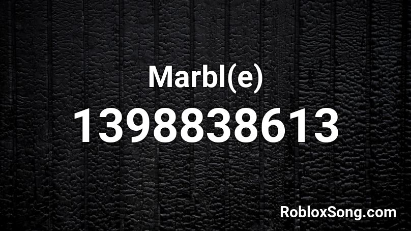 Marbl(e) Roblox ID
