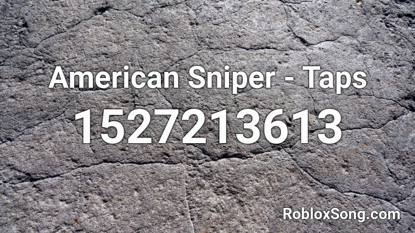 American Sniper - Taps Roblox ID
