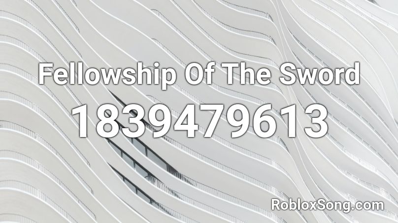 Fellowship Of The Sword Roblox ID