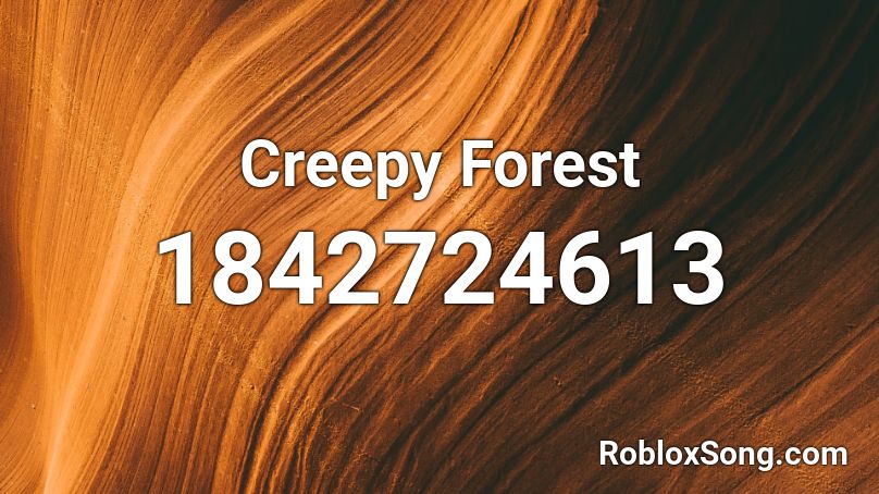 Creepy Forest Roblox ID