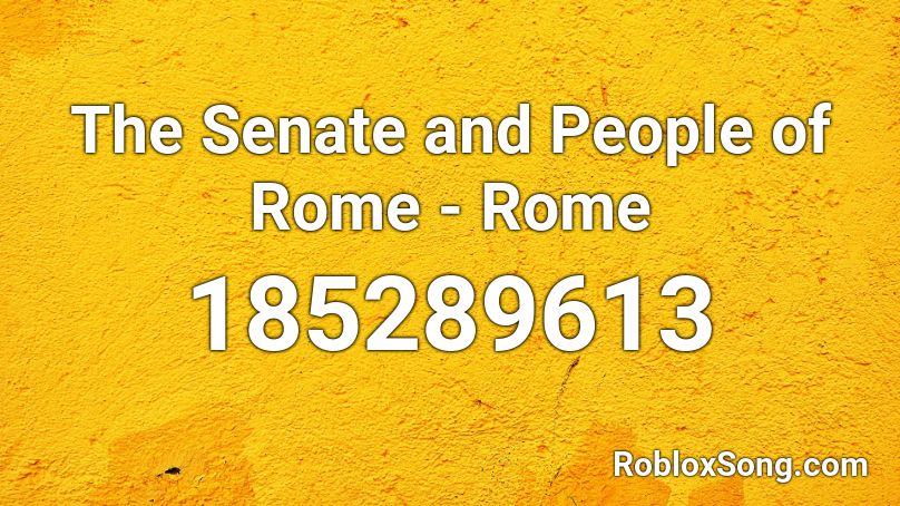The Senate and People of Rome - Rome Roblox ID