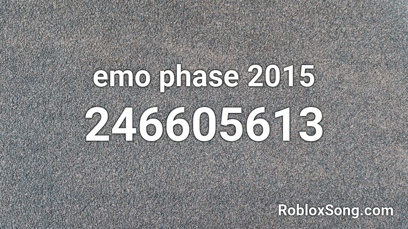 emo phase 2015 Roblox ID