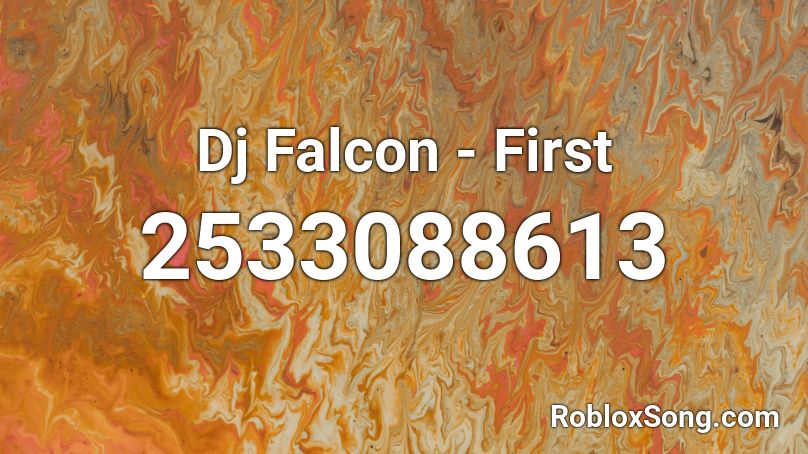Dj Falcon - First  Roblox ID
