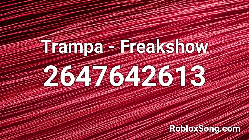 Trampa - Freakshow Roblox ID