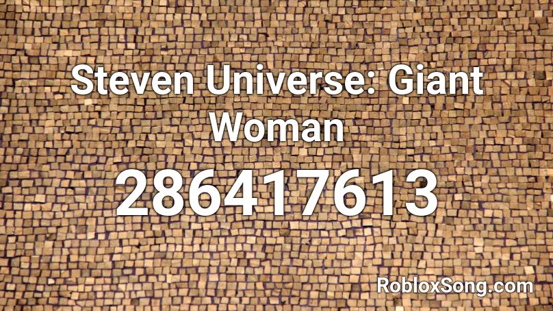 Steven Universe: Giant Woman Roblox ID