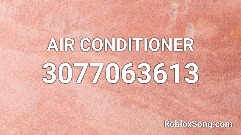 AIR CONDITIONER  Roblox ID