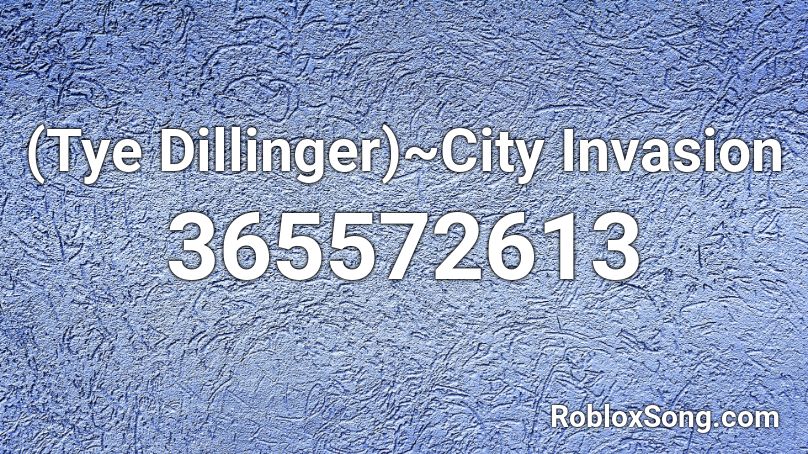 (Tye Dillinger)~City Invasion Roblox ID