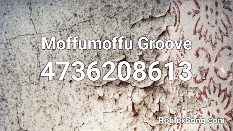 Moffumoffu Groove Roblox ID
