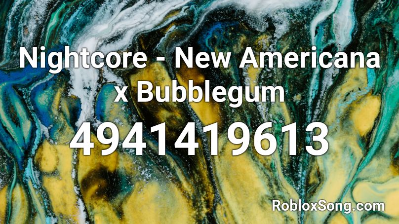 Nightcore New Americana X Bubblegum Roblox Id Roblox Music Codes - song codes for new americana roblox