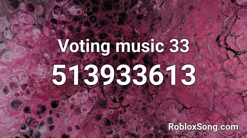 Voting music 33 Roblox ID