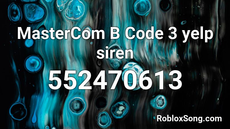 Mastercom B Code 3 Yelp Siren Roblox Id Roblox Music Codes - mastercom b siren roblox