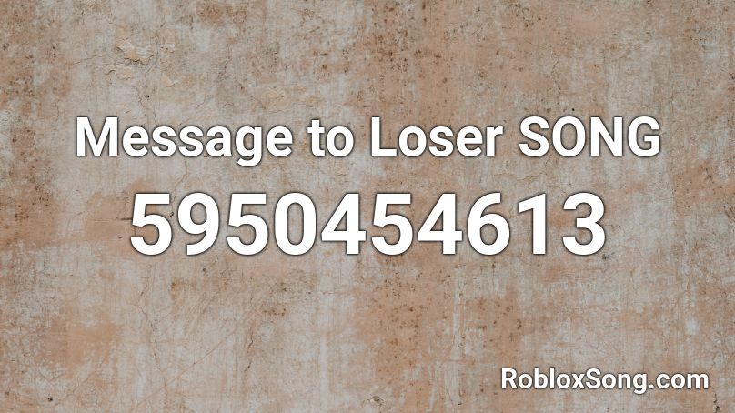 Message To Loser Bfb Song Roblox Id Roblox Music Codes - bfdi roblox id