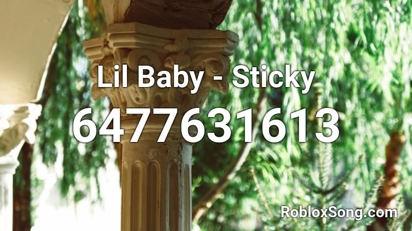 Lil Baby - Sticky Roblox ID