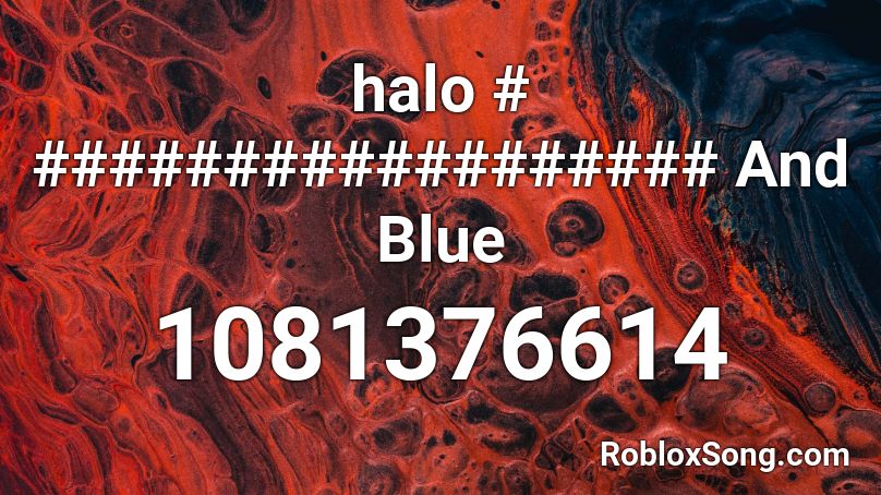 halo # ################## And Blue Roblox ID