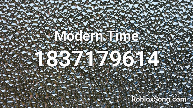 Modern Time Roblox ID