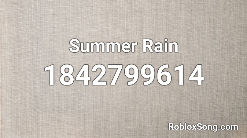 Summer Rain Roblox ID