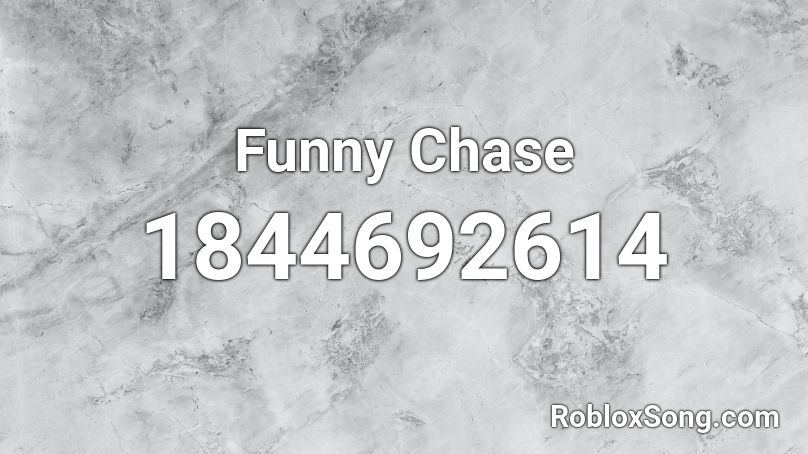 Funny Chase Roblox ID