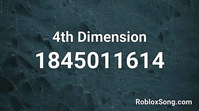4th Dimension Roblox ID