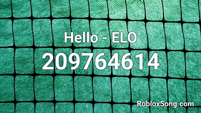 Hello - ELO  Roblox ID