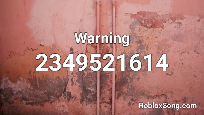 Warning Roblox ID