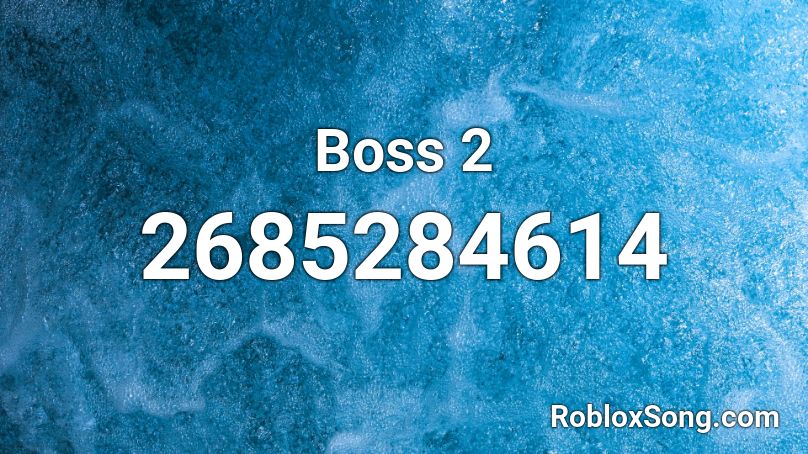 Boss 2 Roblox ID