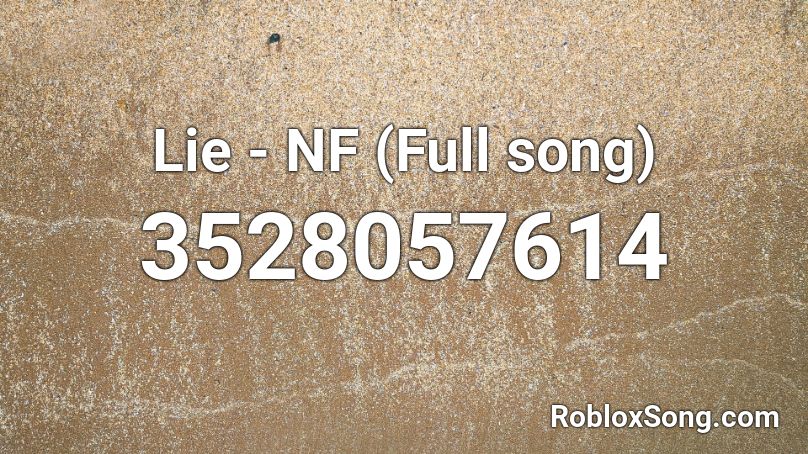 Lie Nf Full Song Roblox Id Roblox Music Codes - roblox song id lie nf