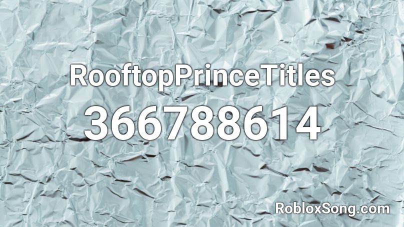 RooftopPrinceTitles Roblox ID