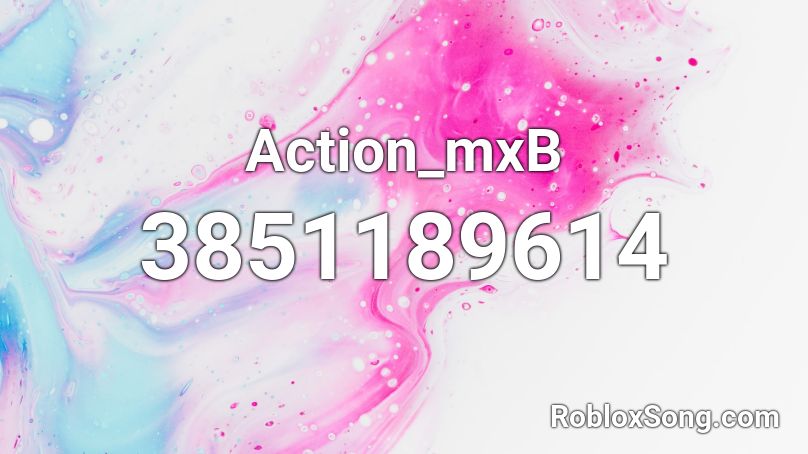 Action_mxB Roblox ID